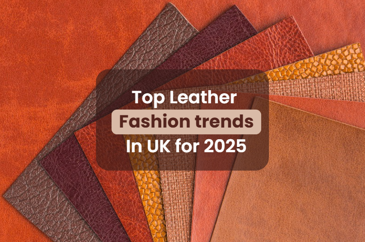 UK Leather Fashion Trends for 2025